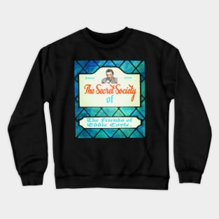 The Secret Society of The Friends of Eddie Coyle #2 Crewneck Sweatshirt